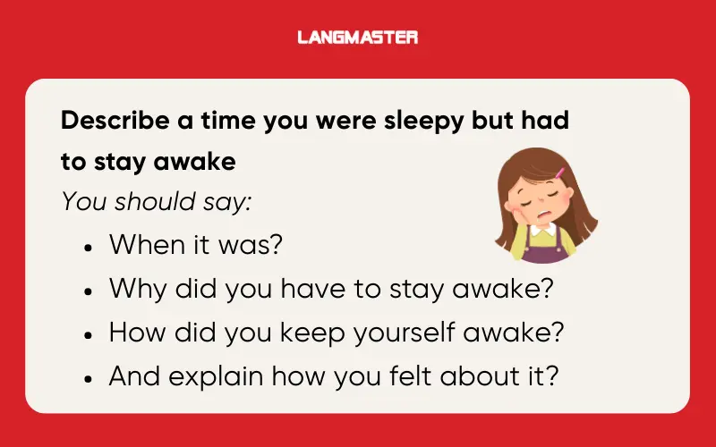 Describe a time you were sleepy but had to stay awake