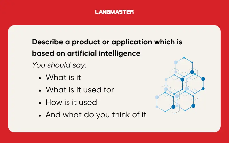 Describe a product or application which is based on artificial intelligence
