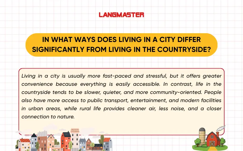 IELTS Speaking Part 3 In what ways does living in a city differ significantly from living in the countryside?