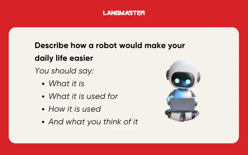 Describe how a robot would make your daily life easier
