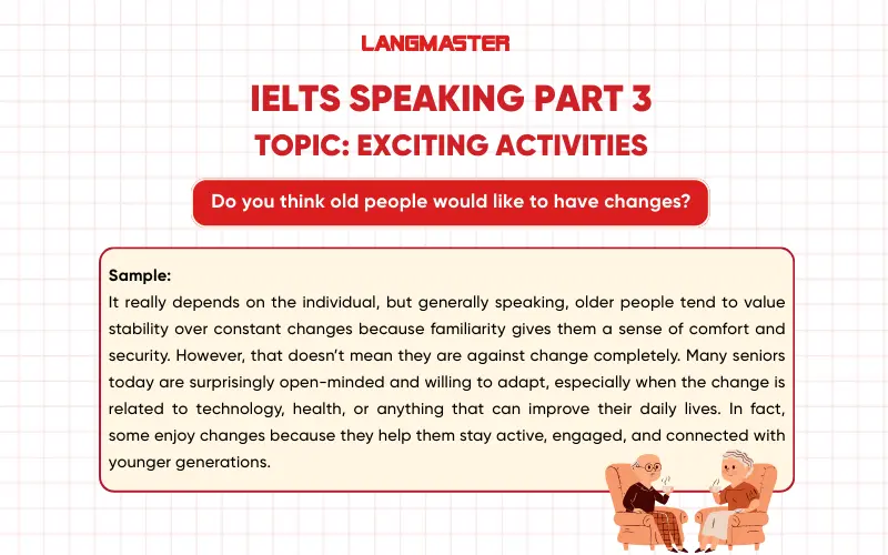 Do you think old people would like to have changes?