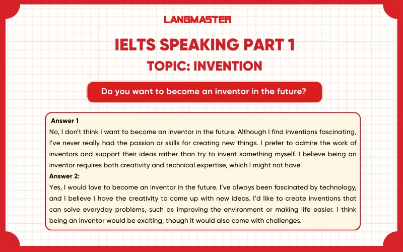 Do you want to become an inventor in the future? ielts speaking part 1