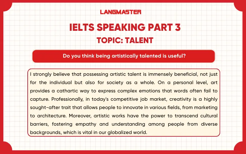 Do you think being artistically talented is useful? bài mẫu ielts speaking part 3