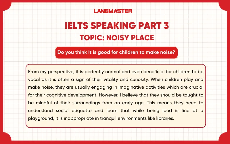Do you think it is good for children to make noise? ielts speaking part 3