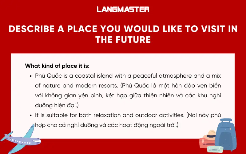 Dàn ý Describe a place you would like to visit in the future