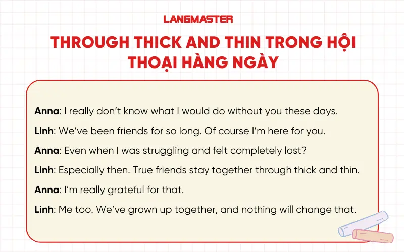 Through thick and thin trong hội thoại hàng ngày