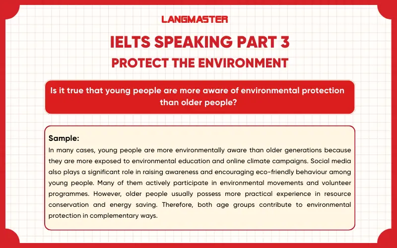 IELTS Speaking Part 3 Is it true that young people are more aware of environmental protection than older people?