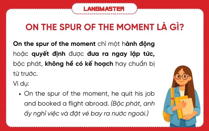 On the spur of the moment là gì?