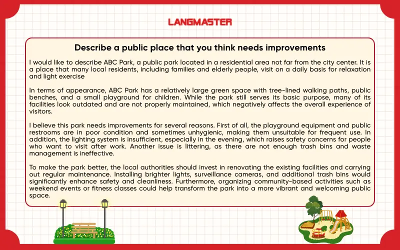 Sample answer Describe a public place that you think needs improvements