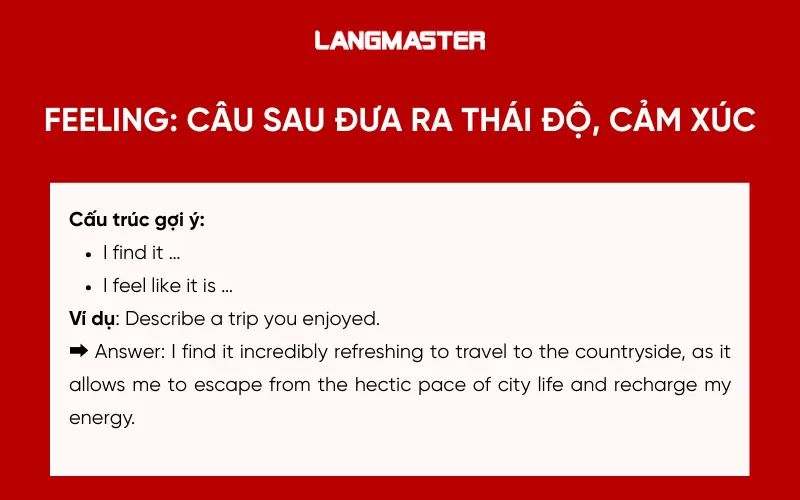 Cách mở rộng ý - Feeling: câu sau đưa ra thái độ, cảm xúc