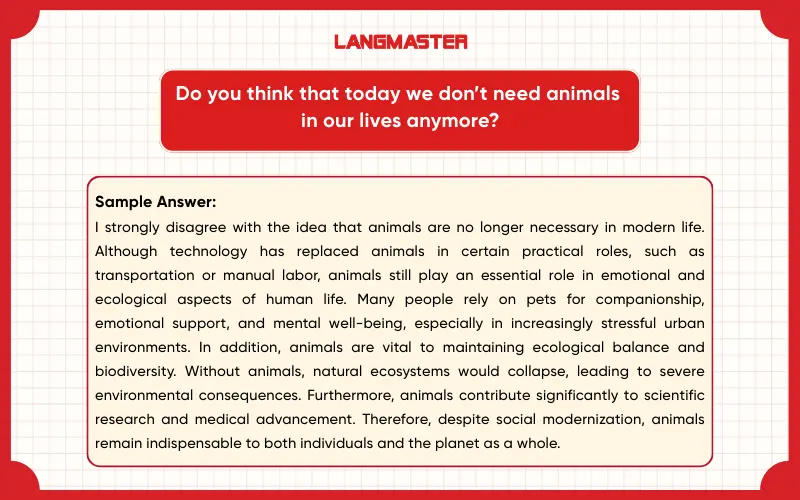Do you think that today we don’t need animals in our lives anymore? IELTS Speaking Part 3