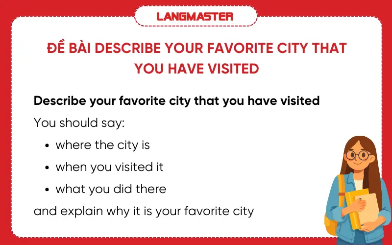 Đề bài Describe your favorite city IELTS Speaking part 2