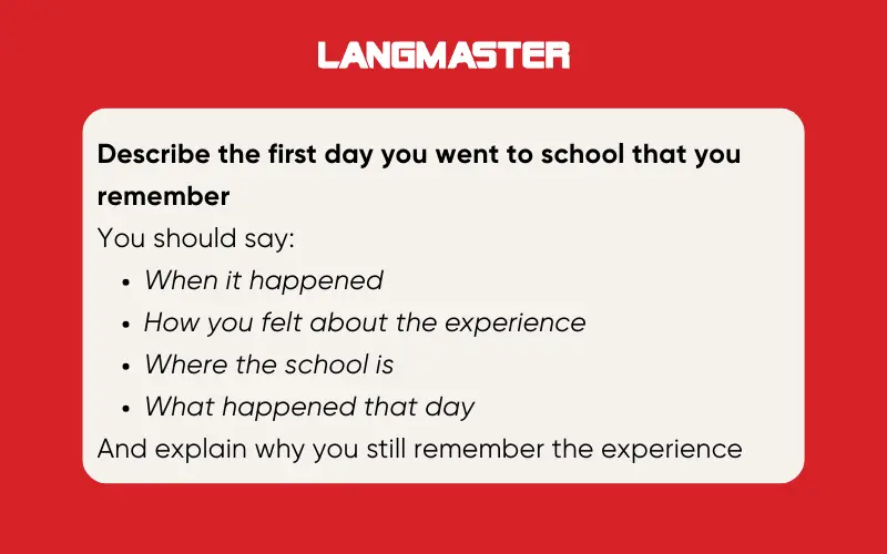 IELTS Speaking Part 2 Describe the first day you went to school that you remember