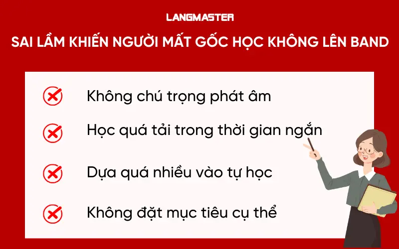 Sai lầm khiến người mất gốc học không lên band