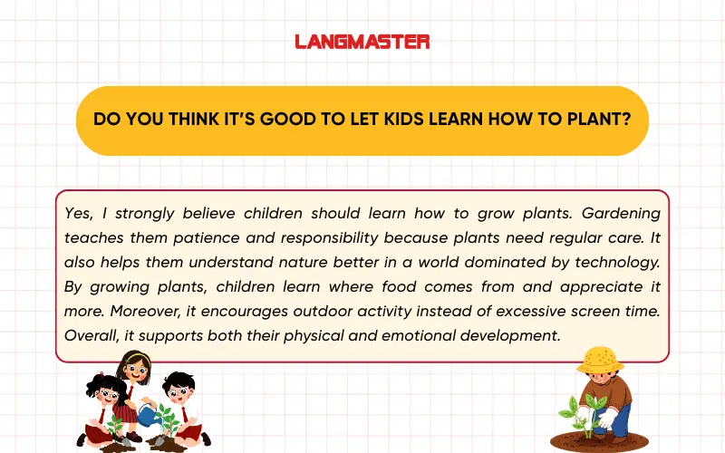 Do you think it’s good to let kids learn how to plant? IELTS Speaking Part 3