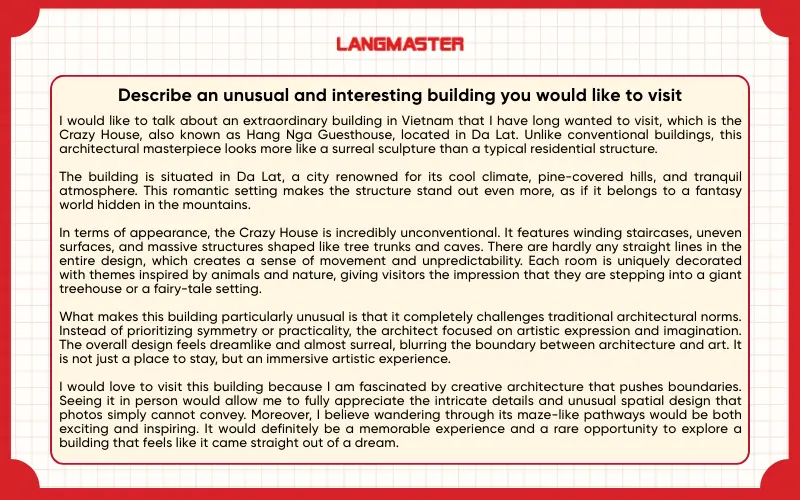 Sample answer Describe an unusual and interesting building you would like to visit IELTS Speaking Part 2