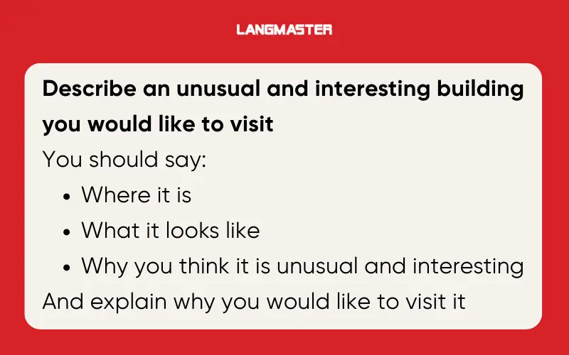 IELTS Speaking Part 2 Describe an unusual and interesting building you would like to visit