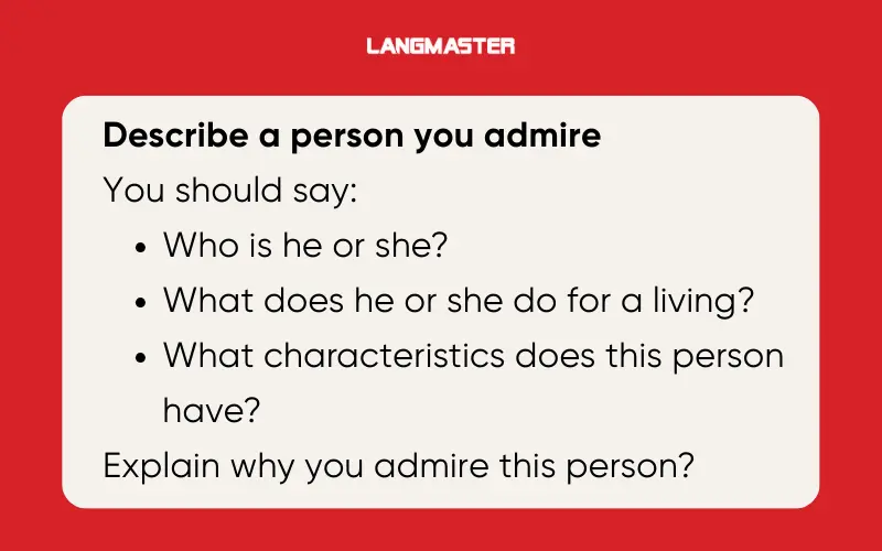 Describe a person that you admire IELTS Speaking Part 2