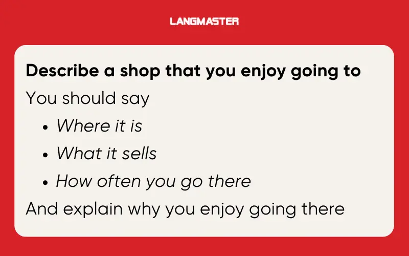 IELTS Speaking Part 2 Describe a shop that you enjoy going to