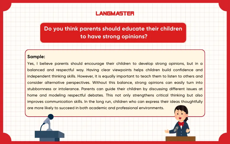 Do you think parents should educate their children to have strong opinions? IELTS Speaking Part 3