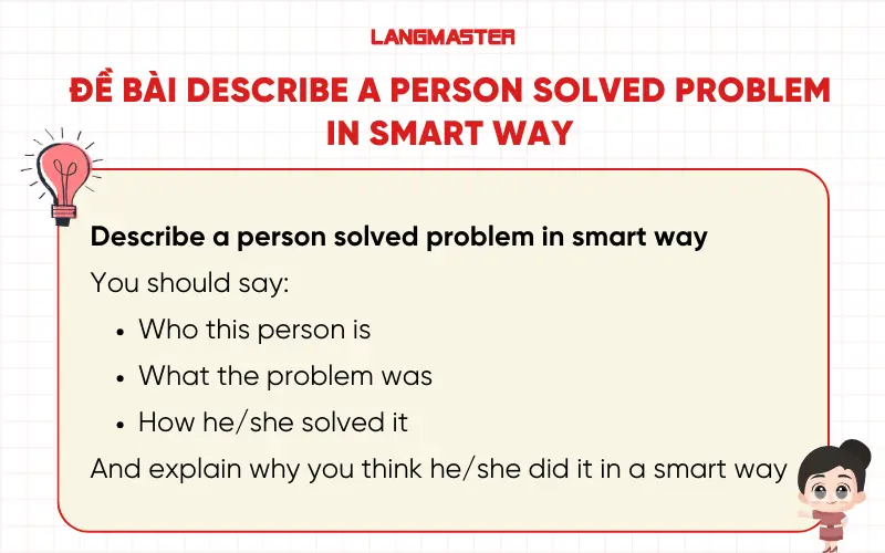 Đề bài describe a person solved problem in smart way
