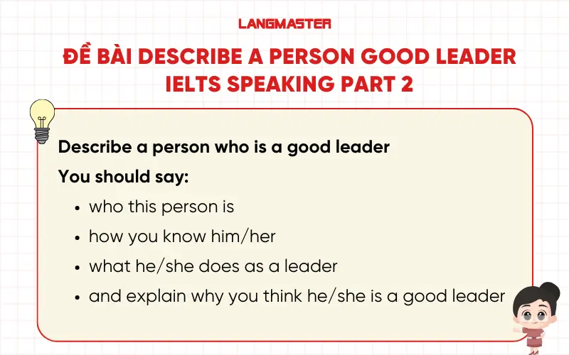 Đề bài describe a person good leader IELTS Speaking part 2