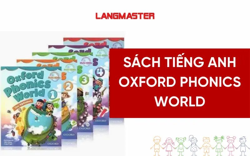 Sách tiếng Anh Oxford Phonics World