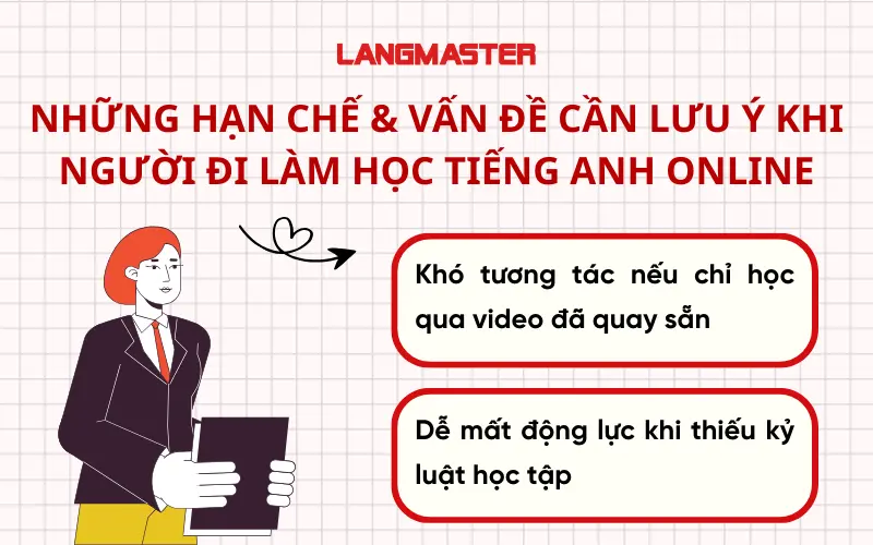 Những hạn chế & vấn đề cần lưu ý khi người đi làm học tiếng Anh online