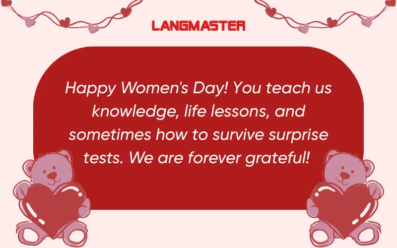 Lời chúc 8/3 bằng tiếng Anh cho cô giáo hài hước