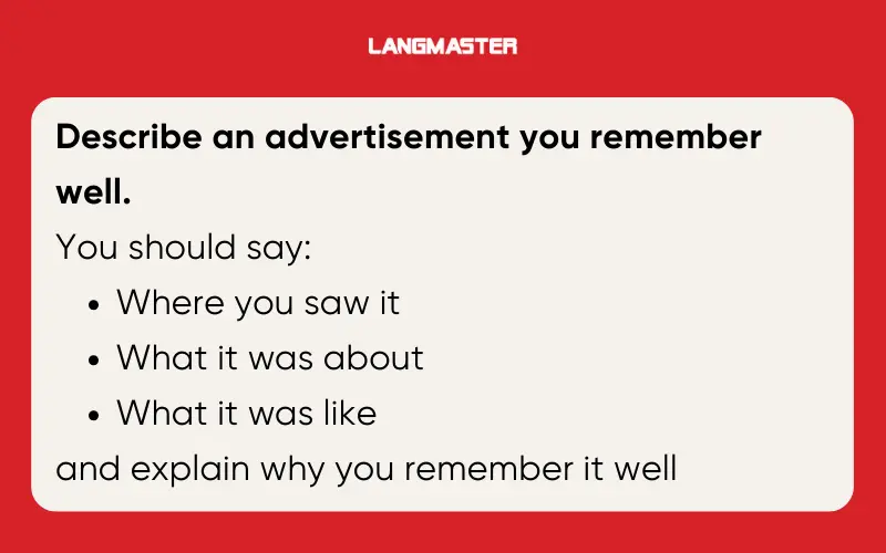 Đề bài Describe an advertisement you remember well IELTS Speaking Part 2