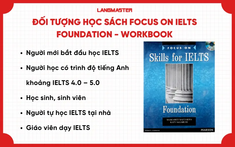 Đối tượng học sách Focus on IELTS Foundation - Workbook