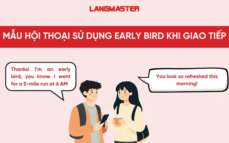 Mẫu hội thoại Thói quen dậy sớm sử dụng early bird khi giao tiếp