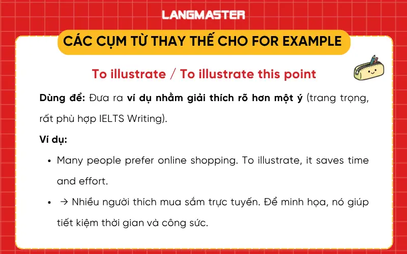 Cụm từ thay thế cho for example - To illustrate / To illustrate this point