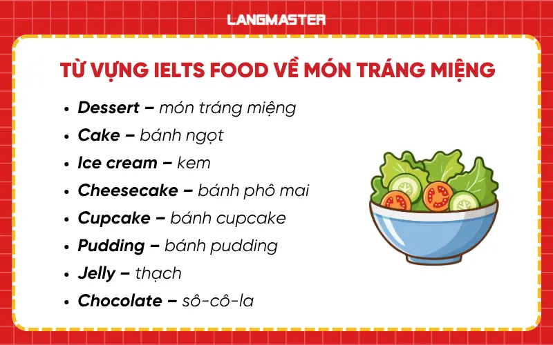 Từ vựng IELTS Food về món tráng miệng