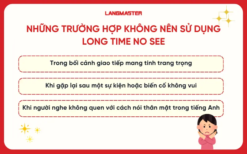 Những trường hợp không nên sử dụng Long time no see