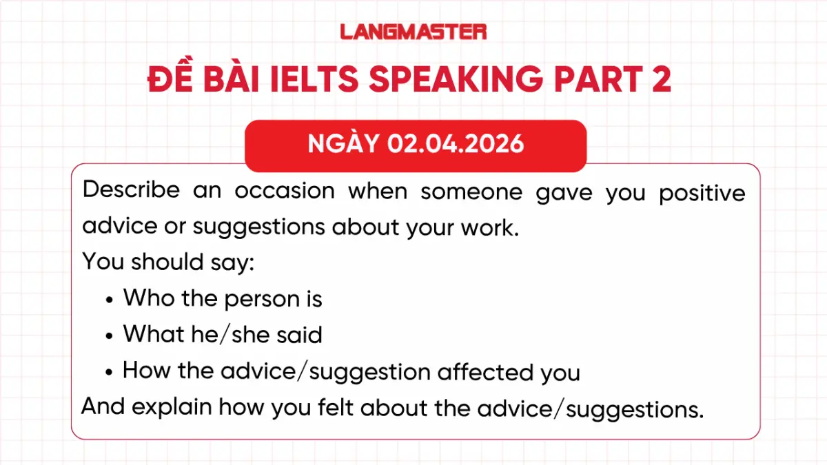 IELTS Speaking Part 2 ngày 02.04.2026