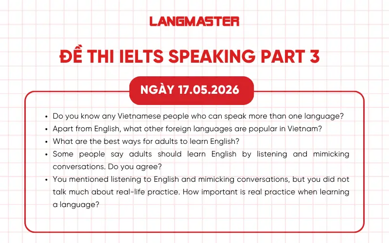 IELTS Speaking Part 3 ngày 17.05.2026
