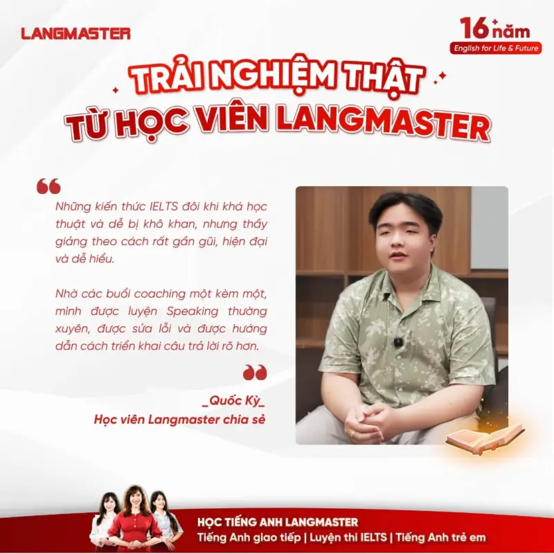 Những điểm nổi bật giúp Quốc Kỳ cải thiện kỹ năng từng ngày tại Langmaster