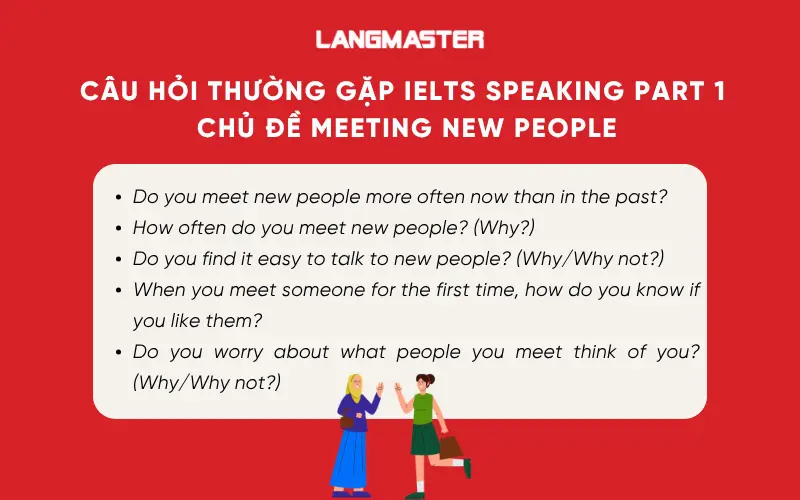 Các câu hỏi thường gặp trong IELTS Speaking Part 1 chủ đề Meeting new people
