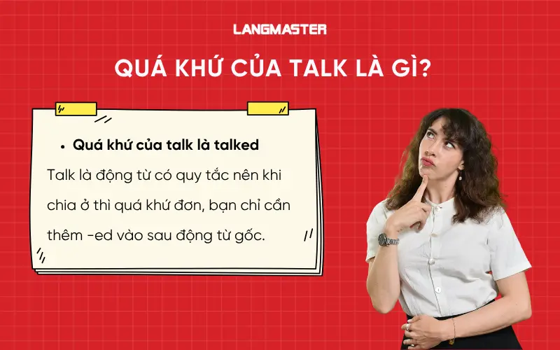 Quá khứ của talk là talked