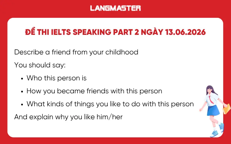 Đề thi IELTS Speaking Part 2 ngày 13.06.2026