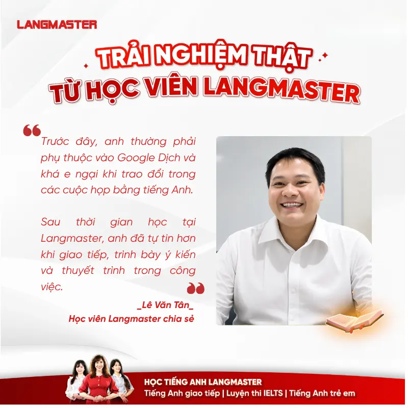 Chia sẻ thực tế từ học viên Lê Văn Tân