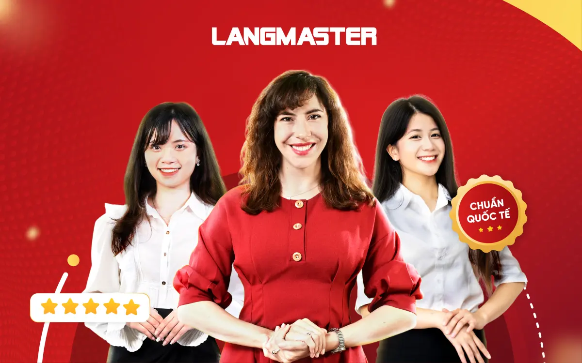 Đội ngũ giảng viên top đầu tại Langmaster