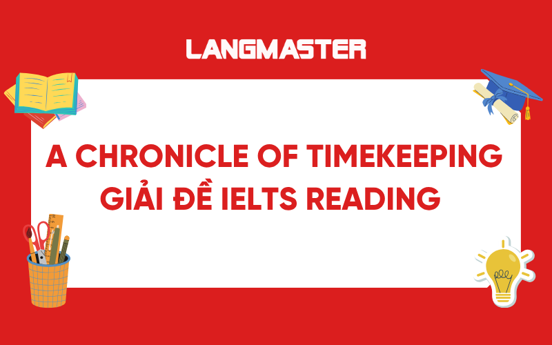 Giải đề A Chronicle of Timekeeping: IELTS Reading Cambridge 8