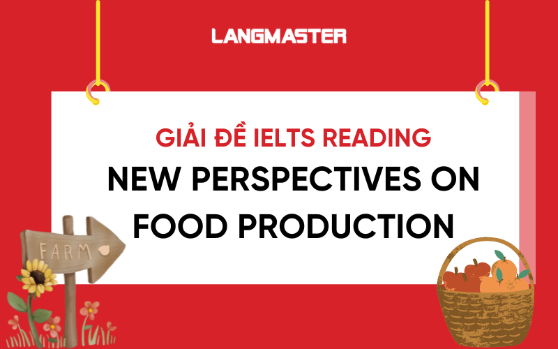 Giải đề New perspectives on food production IELTS Reading