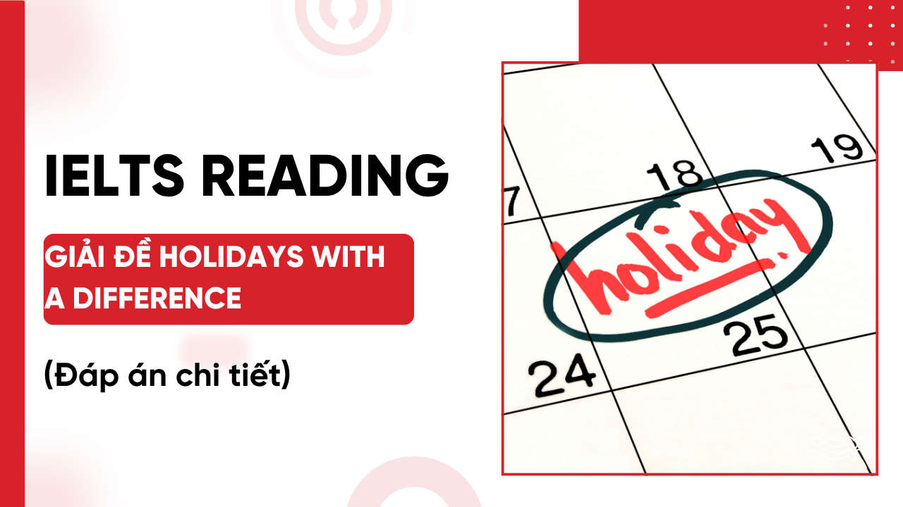 Giải đề IELTS Reading Holidays with a difference