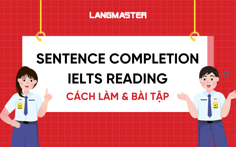 Sentence Completion IELTS Reading: Cách làm & bài tập