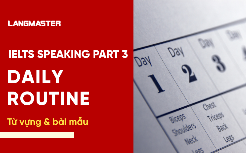 IELTS Speaking Part 3 Topic Daily Routine: Bài mẫu & từ vựng Band 8+