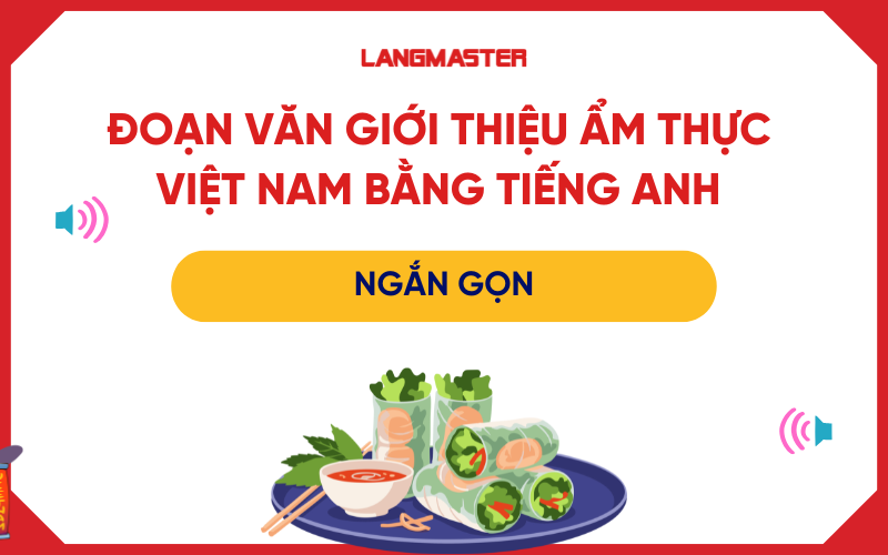 Đoạn văn giới thiệu ẩm thực Việt Nam bằng Tiếng Anh