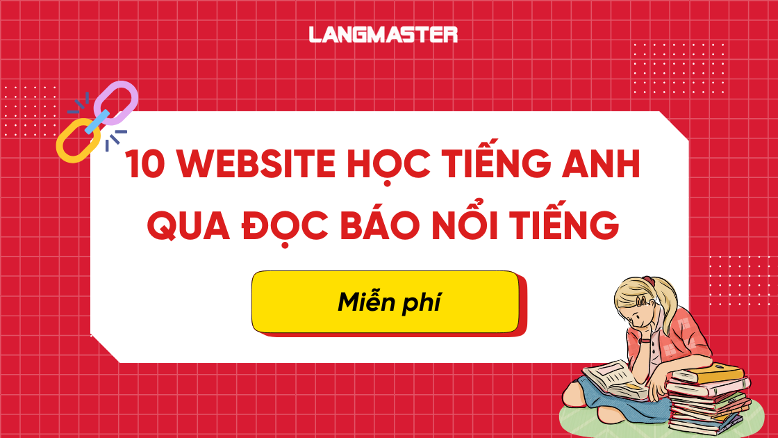 10 Website học tiếng Anh qua đọc báo nổi tiếng và miễn phí